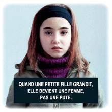 une fille ki devien gde nes pa une pute !!!!